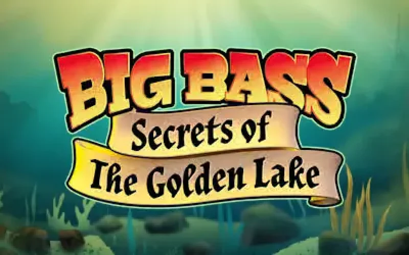 Big Bass Secrets of the Golden Lake