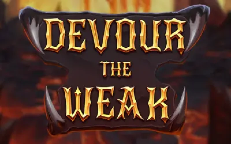 Devour The Weak