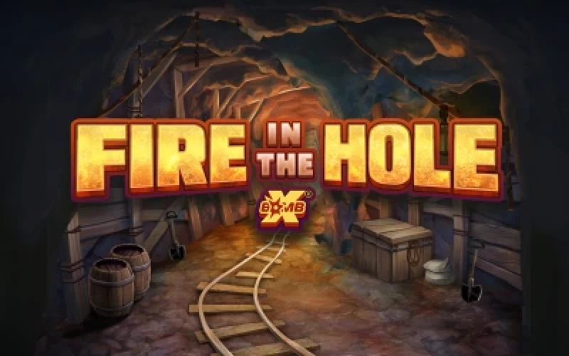 Fire In The Hole
