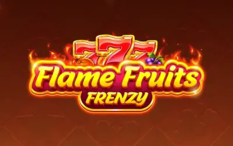 Flame Fruits Frenzy